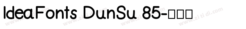 IdeaFonts DunSu 85字体转换